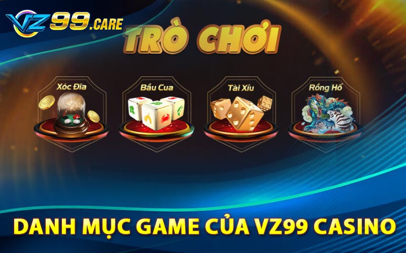 Danh mục game của VZ99 Casino