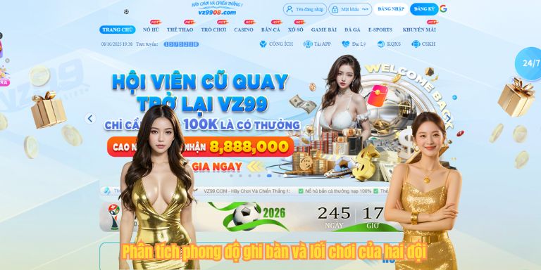 Kinh Nghiệm Bắt Kèo Tài Xỉu – Bí Quyết Gia Tăng Tỷ Lệ Thắng 2025 Phân tích phong độ ghi bàn và lối chơi của hai đội